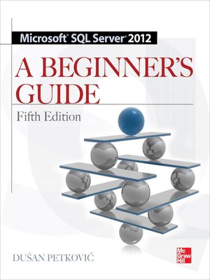 cover image of Microsoft SQL Server 2012 A Beginners Guide 5/E